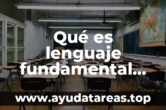 Qué es lenguaje fundamental de la ciencia