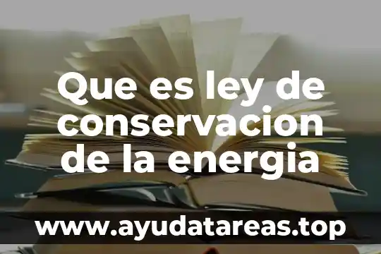 Que es programa de conservacion del agua 8 Que es ley de conservacion de la energia