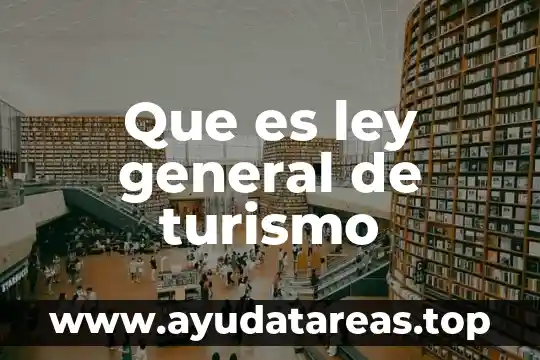 Que es turismo ecológico en méxico 6 Que es ley general de turismo