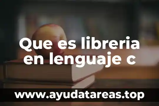 Lenguaje dislalico que es y ejemplos 4 Que es libreria en lenguaje c
