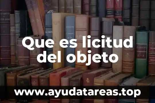 Que es ela observacion del objeto o fenomeno de invetigacion 4 Que es licitud del objeto