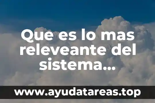 Que es lo mas releveante del sistema operativo android