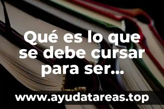Que es ser una mata hari 7 Qué es lo que se debe cursar para ser pediatra