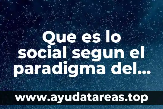 Que es la pesadilla de la red informatica 4 Que es lo social segun el paradigma del autor red
