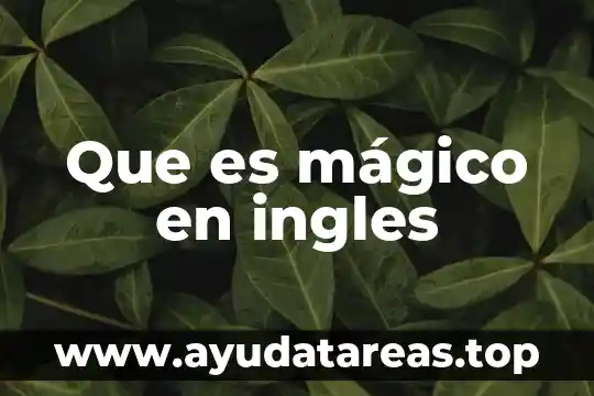 Que es mágico en ingles