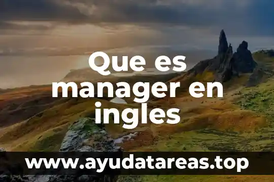 Que es lo opuesto de heavy en ingles 6 Que es manager en ingles