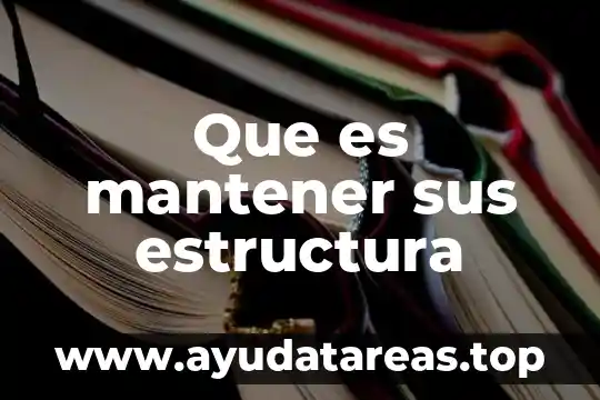 Que es mantener erguida la planta 4 Que es mantener sus estructura
