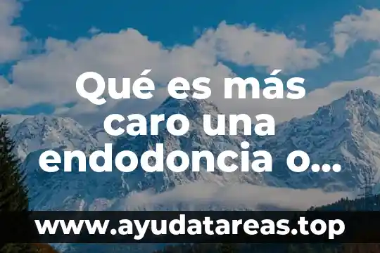 Qué es más caro 110V o 220V CFE 5 Qué es más caro una endodoncia o un implante dental