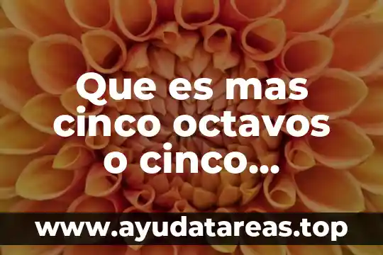 Que es productos de binomio al cubo y cinco ejemplos 4 Que es mas cinco octavos o cinco dieciseis