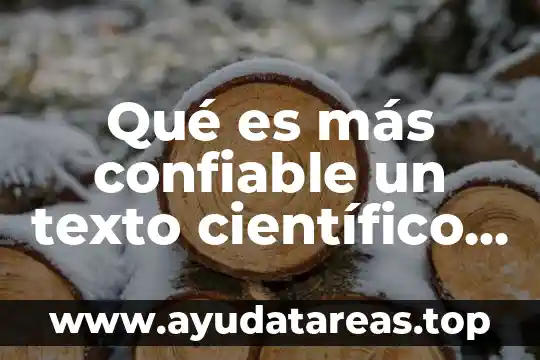 Qué es más confiable un texto científico y periodístico