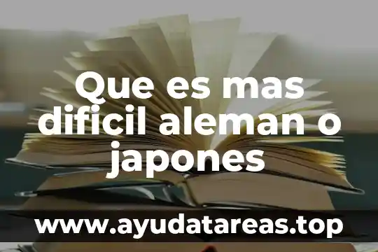 Que es mas dificil aleman o japones