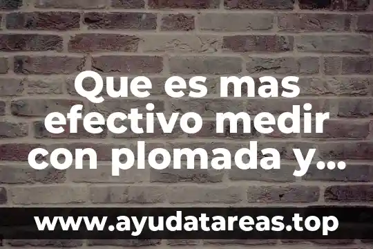 Qué es más denso el agua o los hidrocarburos 8 Que es mas efectivo medir con plomada y cinta metrica