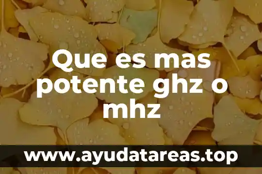 Que es mas potente ghz o mhz