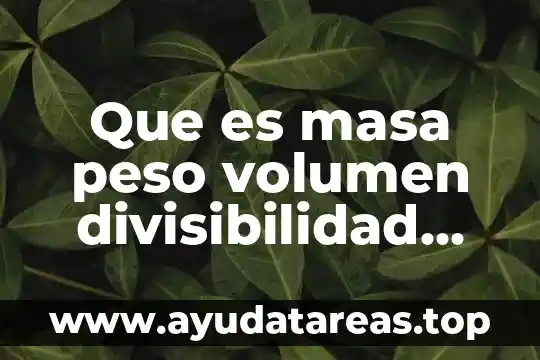 Que es el volumen concesionado de agua subterranea 5 Que es masa peso volumen divisibilidad porosidad tensión flexion