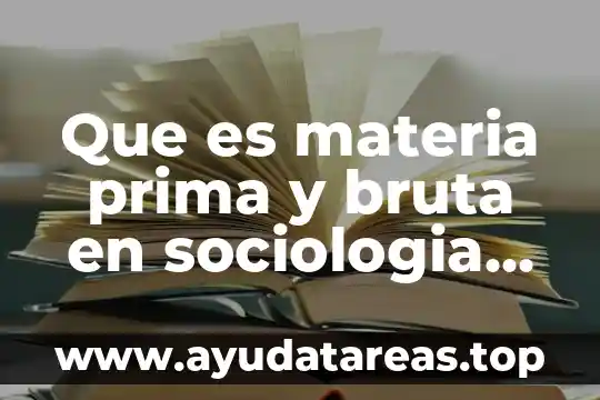 Qué es el catálogo de autoridad de materia 3 Que es materia prima y bruta en sociologia prezi