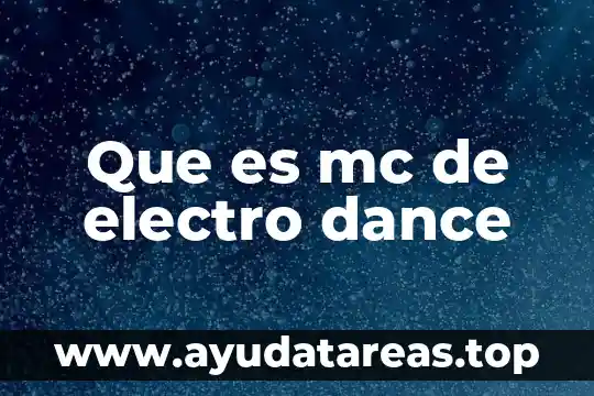 Que es mc o mac informatica 6 Que es mc de electro dance