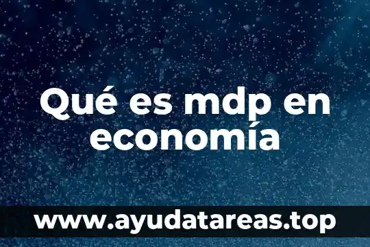 Qué es la imantación en química definición 3 Qué es mdp en economía