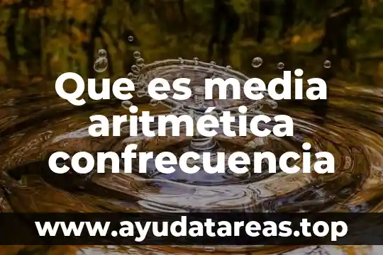 Qué es la moda, media y mediana aritmética 3 Que es media aritmética confrecuencia