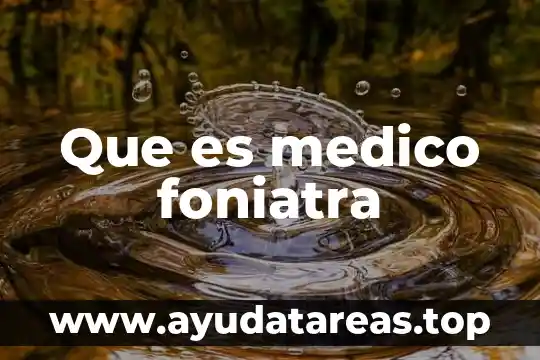 Que es el examen medico prenupcial 4 Que es medico foniatra