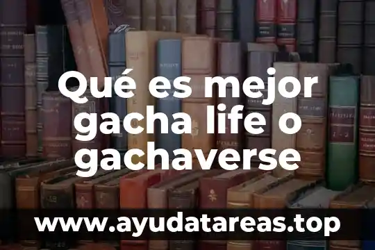 Qué es mejor gacha life o gachaverse