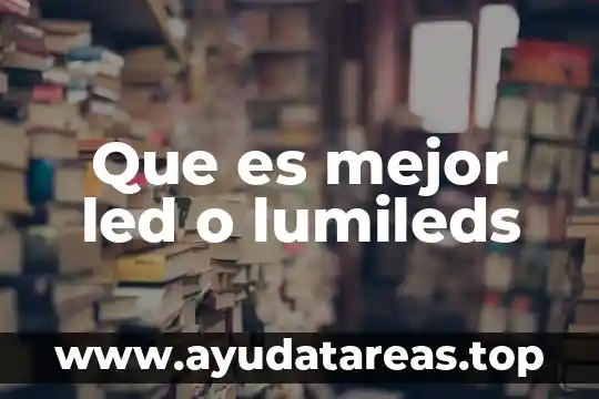 Que es led de alimentación en lg 8 Que es mejor led o lumileds