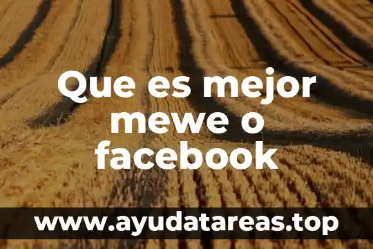 Según Facebook, que es una estrella en ascenso 3 Que es mejor mewe o facebook