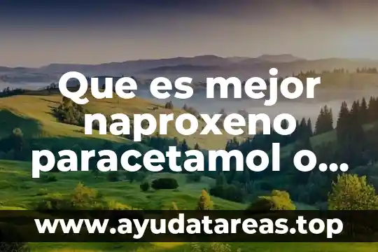 Qué es mejor para pasar fotografías Face o What 4 Que es mejor naproxeno paracetamol o ibuprofeno
