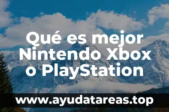 Qué es mejor Nintendo Xbox o PlayStation
