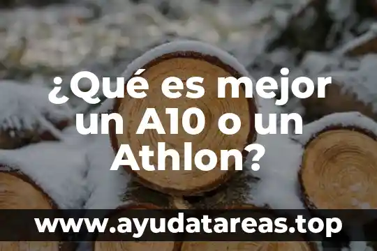 Qué es la fisis filosofía 3 ¿Qué es mejor un A10 o un Athlon?