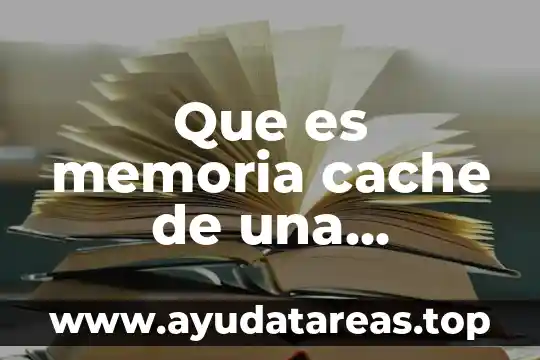 Que es memoria cache de una computadora