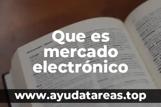 Que es correo electronico de cuentas para su creasion 4 Que es mercado electrónico