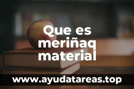 Que es meriñaq material