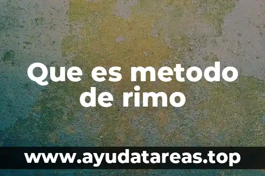 Que es metodo de rimo