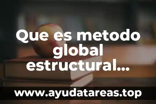 Que es objetivo de la lectura 7 Que es metodo global estructural para lectura y escritura