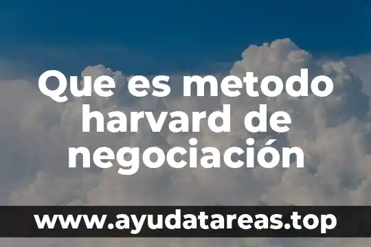 Que es el metodo de trabajo social en grupo 7 Que es metodo harvard de negociación