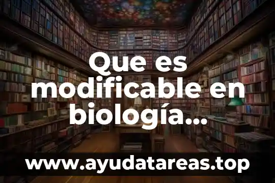 Que es una reaccion con agua 3 Que es modificable en biología ejemplos