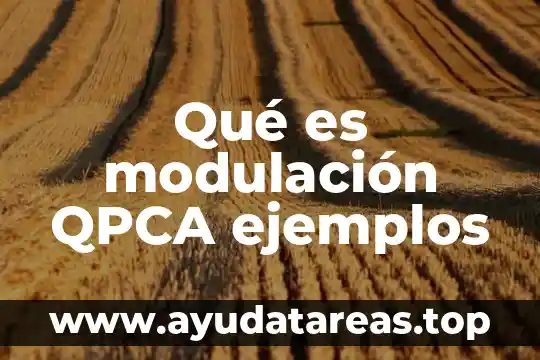 Qué es modulación QPCA ejemplos