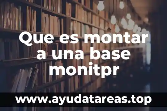 Que es una base compuesto quimico 3 Que es montar a una base monitpr