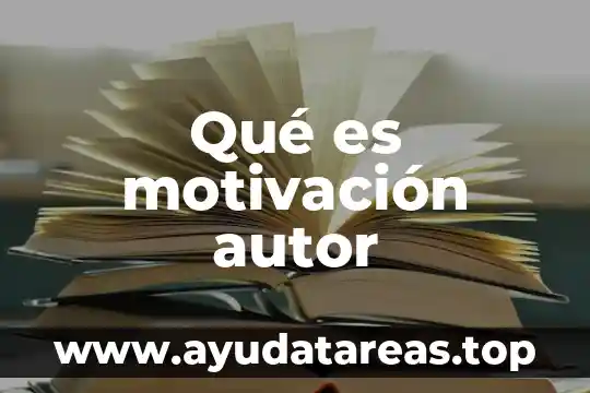 Qué es motivación autor