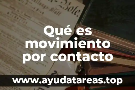 Qué es el agua para lentes de contacto 5 Qué es movimiento por contacto