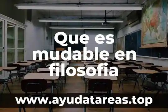 Que es mudable en filosofia