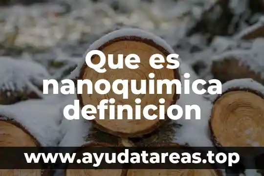 Que es nanoquimica definicion