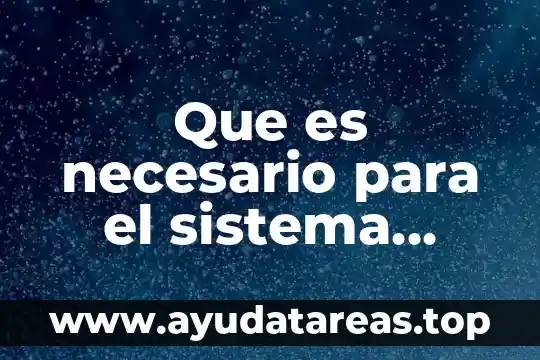 Que es necesario para el sistema continuo partes