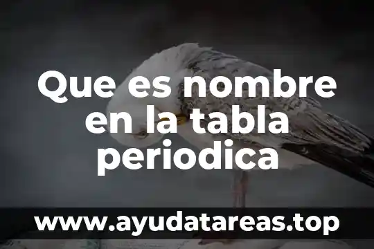 Que es una periodo en la tabla periodica 4 Que es nombre en la tabla periodica