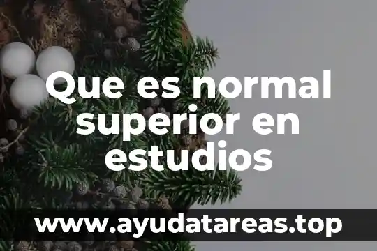 Número de incorporación al rvoe que es 8 Que es normal superior en estudios