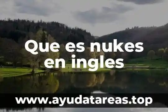 Que es concepto de cognado en ingles y español 7 Que es nukes en ingles