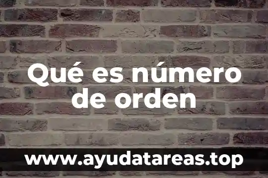 Matematicas que es un periodo y una orden 4 Qué es número de orden