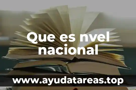 Que es nvel nacional