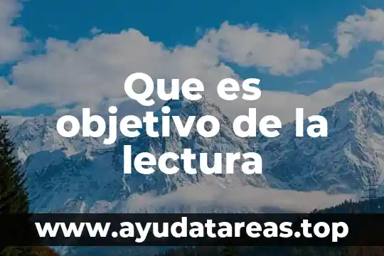 Por que es importate la lectura escritura y expresion oral 8 Que es objetivo de la lectura