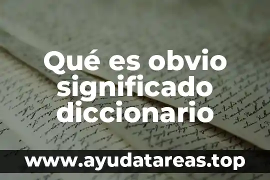 Que es secretar diccionario juridico 4 Qué es obvio significado diccionario